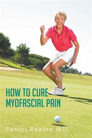 How to Cure Myofascial Pain cover image