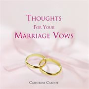 Thoughts for your marriage vows cover image
