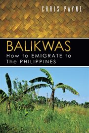 Balikwas : How to Emigrate to the Philippines cover image
