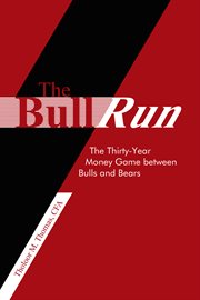 The bull run. The Thirty-Year Money Game Between Bulls and Bears cover image