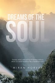 Dreams of the soul : to silent pathways cover image