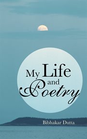 My life and poetry cover image