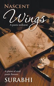 Nascent wings. A Poetic Endeavor cover image