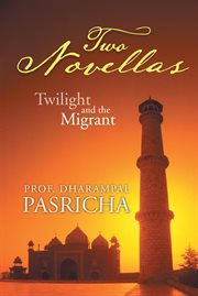 Two novellas. Twilight and the Migrant cover image