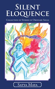 Silent eloquence. Collection of Stories of Ordinary Souls cover image