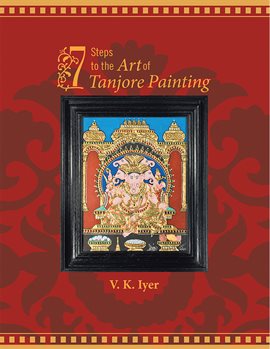 Cover image for 7 Steps to the Art of Tanjore Painting