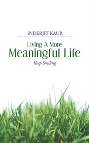 Living a more meaningful life cover image