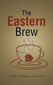 The eastern brew. An Assortment of Stories from East cover image