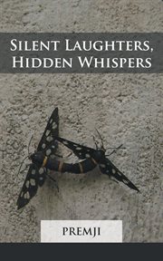 Silent laughters, hidden whispers cover image