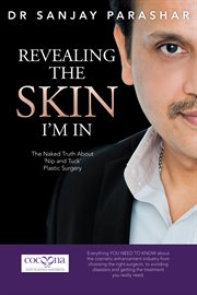 Revealing the skin i'm in. The Naked Truth About 'Nip and Tuck' Plastic Surgery cover image