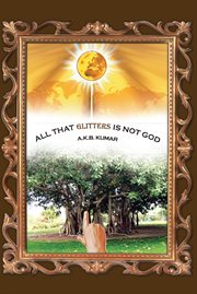 All that glitters is not god cover image
