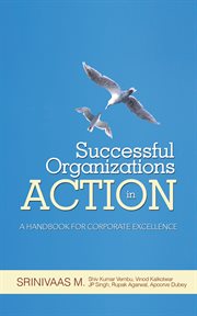 Successful organizations in action. A Handbook for Corporate Excellence cover image