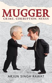 Mugger. Crime. Corruption. Nexus cover image