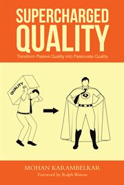 Supercharged quality. Transform Passive Quality into Passionate Quality cover image