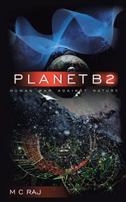 Planetb2. Human War Against Nature cover image