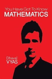 "you have got to know...mathematics" cover image