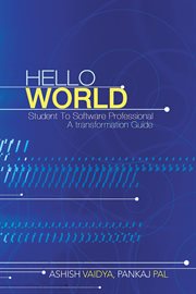 Hello world. Student to Software Professional - a Transformation Guide cover image