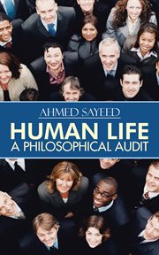 Human life. A Philosophical Audit cover image