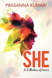 She. A Collection of Poems cover image