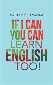 If I can you can learn English too! cover image