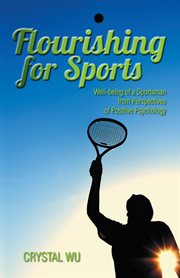 Flourishing for sports. Well-Being of a Sportsman from Perspectives of Positive Psychology cover image