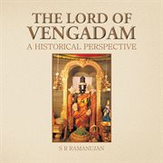 The lord of vengadam. A Historical Perspective cover image