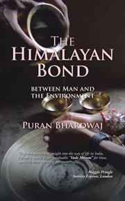 The himalayan bond. Between Man and the Environment cover image
