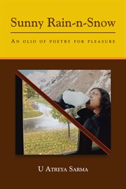 Sunny rain-n-snow. An Olio of Poetry for Pleasure cover image
