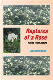 Raptures of a rose. Rising Is Its Nature cover image