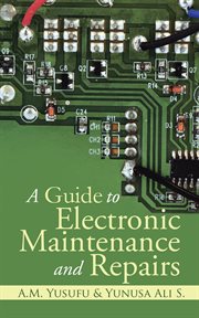 A guide to electronic maintenance and repairs cover image