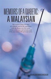 Memoirs of a diabetic: a malaysian cover image