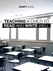 Teaching a child to read and write well cover image