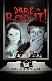 Dare to read it!. Moving into a Haunted House cover image