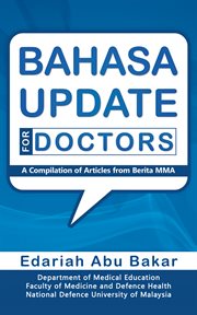 Bahasa update for doctors. A Compilation of Articles from Berita Mma cover image