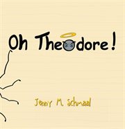 Oh, theodore! cover image