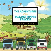 The adventures of the talking tipper trucks cover image