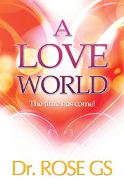 A love world. The Time Has Come! cover image
