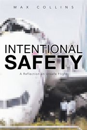 Intentional safety. A Reflection on Unsafe Flight cover image