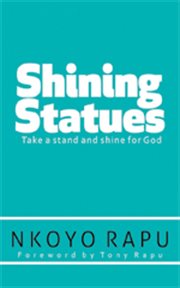 Shining Statues : Take a Stand and Shine for God! cover image