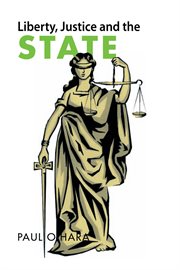 Liberty, justice and the state cover image