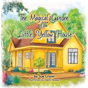 The magical garden of the little yellow house cover image