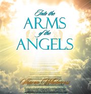 Into the arms of the angels cover image