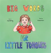 Big words for little tongues cover image