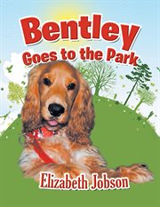 Bentley goes to the park cover image
