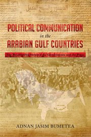 Political communication in the arabian gulf countries. The Relationship Between the Governments and the Press cover image