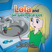 Lola and sir germs-a-lot cover image