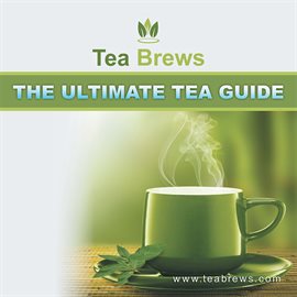 Cover image for The Ultimate Tea Guide