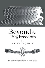 Beyond the day of freedom cover image