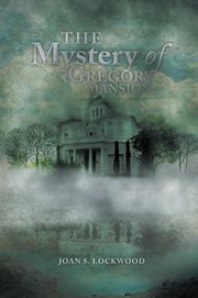 The mystery of gregory mansion cover image