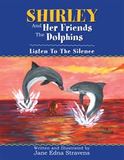 Shirley and her friends the dolphins. Listen to the Silence cover image